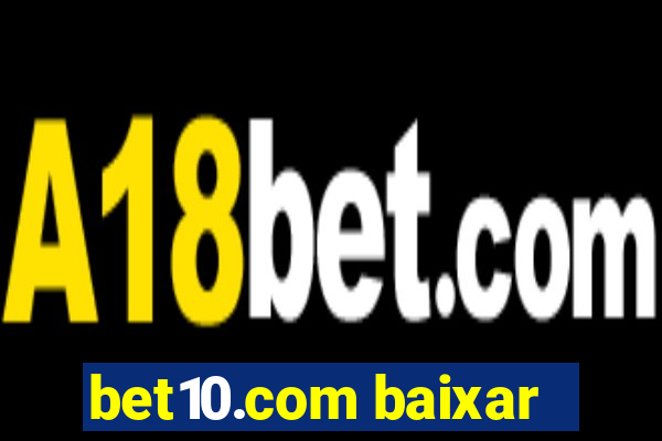 bet10.com baixar